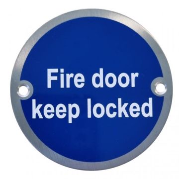 Fire Door Keep Locked 76mm Satin Stainless Sign